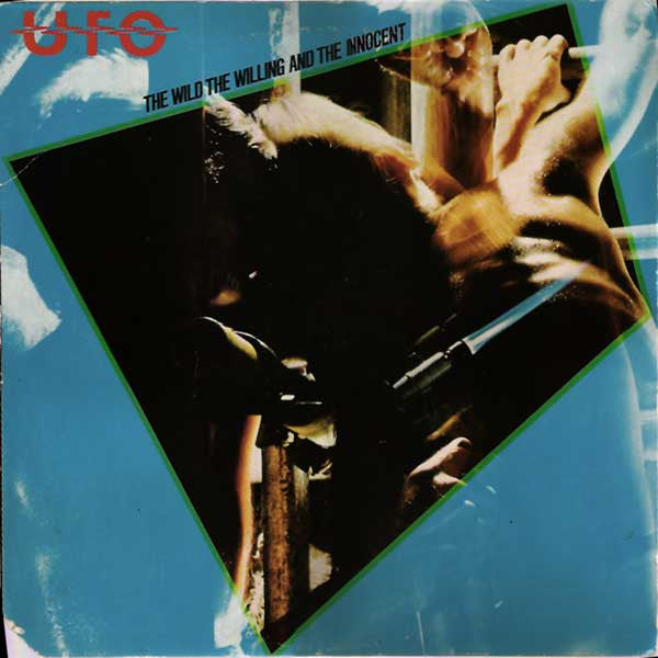 The Wild, The Willing And The Innocent (1981) - UFO (5) CHE 1307