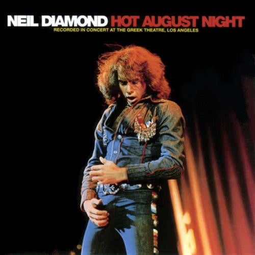 Hot August Night (1973) - Neil Diamond MCA 2-8000