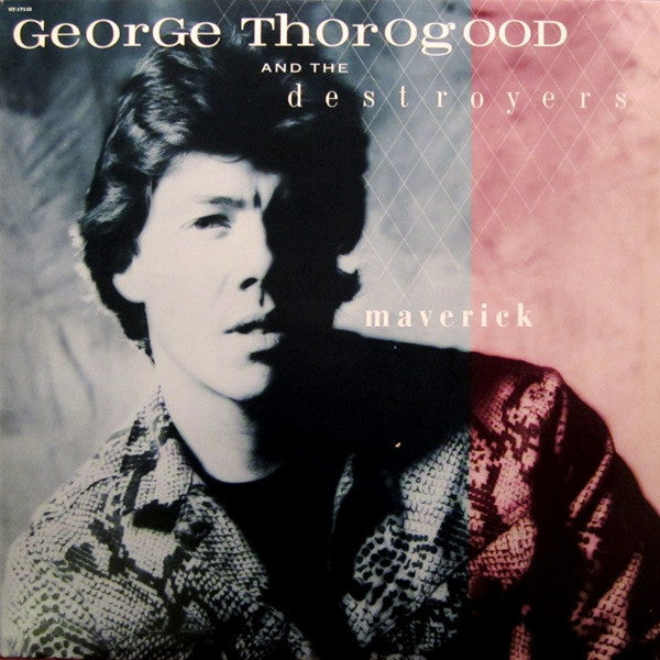 Maverick (1985) - George Thorogood And The Destroyers* ST-17145